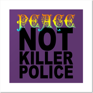 peace not killer police Posters and Art